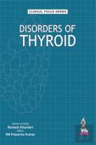 Clinical Focus Series: Disorders Of Thyroid