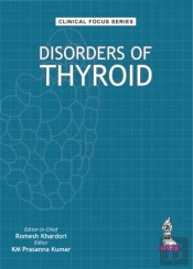 Clinical Focus Series: Disorders Of Thyroid
