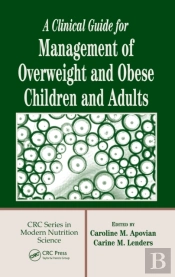 Clinical Guide For Management Of Overweight And Obese Children And Adults