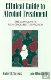 Clinical Guide To Alcohol Treatment