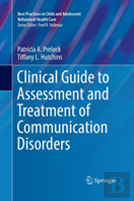 Clinical Guide To Assessment And Treatment Of Communication Disorders