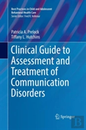 Clinical Guide To Assessment And Treatment Of Communication Disorders