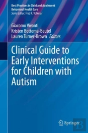 Clinical Guide To Early Interventions For Children With Autism