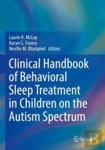 Clinical Handbook Of Behavioral Sleep Treatment In Children On The Autism Spectrum