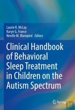 Bertrand.pt - Clinical Handbook Of Behavioral Sleep Treatment In Children On The Autism Spectrum