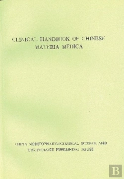 Bertrand.pt - Clinical Handbook Of Chinese Materia Medica