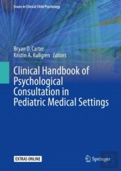 Clinical Handbook Of Psychological Consultation In Pediatric Medical Settings