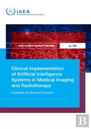 Clinical Implementation Of Artificial Intelligence Systems In Medical Imaging And Radiotherapy