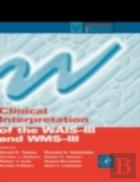 Clinical Interpretation Of The Wais-Iii And Wms-Iii