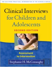 Clinical Interviews For Children And Adolescents, Second Edition