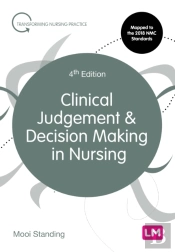 Clinical Judgement And Decision Making In Nursing