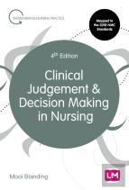 Clinical Judgement And Decision Making In Nursing