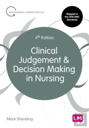Clinical Judgement And Decision Making In Nursing