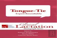 Clinical Lactation Monograph: Tongue-Tie: Expert Roundtable