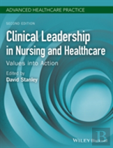 Clinical Leadership In Nursing And Healthcare
