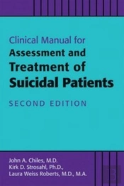 Clinical Manual For The Assessment And Treatment Of Suicidal Patients