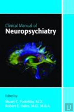 Bertrand.pt - Clinical Manual Of Neuropsychiatry