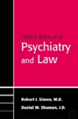 Bertrand.pt - Clinical Manual Of Psychiatry And Law