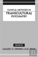 Clinical Methods In Transcultural Psychiatry