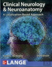 Clinical Neurology And Neuroanatomy: A Localization-Based Approach, Second Edition