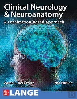 Bertrand.pt - Clinical Neurology And Neuroanatomy: A Localization-Based Approach, Second Edition