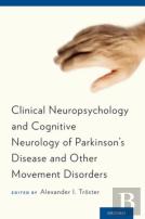 Clinical Neuropsychology And Cognitive Neurology Of Parkinson'S Disease And Other Movement Disorders