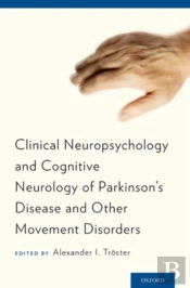 Clinical Neuropsychology And Cognitive Neurology Of Parkinson'S Disease And Other Movement Disorders