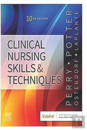 Clinical Nursing Skills And Techniques