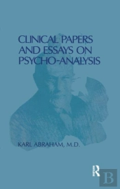 Clinical Papers And Essays On Psychoanalysis