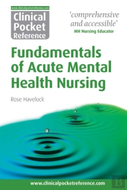 Bertrand.pt - Clinical Pocket Reference Fundamentals Of Acute Mental Health Nursing