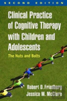 Clinical Practice Of Cognitive Therapy With Children And Adolescents, Second Edition