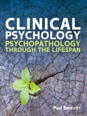 Clinical Psychology: Psychopathology Through The Lifespan