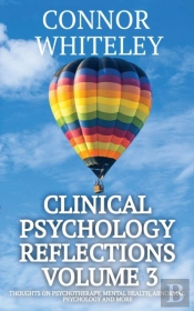 Clinical Psychology Reflections Volume 3
