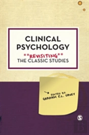 Clinical Psychology: Revisiting The Classic Studies