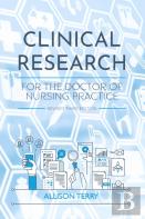 Clinical Research For The Doctor Of Nursing Practice