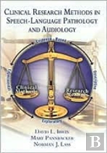 Clinical Research In Speech-Language Pathology And Audiology