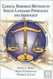 Clinical Research In Speech-Language Pathology And Audiology