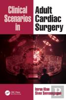 Clinical Scenarios In Adult Cardiac Surgery