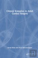 Clinical Scenarios In Adult Cardiac Surgery