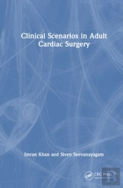 Clinical Scenarios In Adult Cardiac Surgery