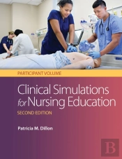 Clinical Simulation For Nursing Education: Participant Volume 2e