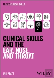 Clinical Skills And The Ear, Nose, And Throat