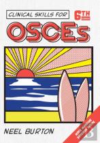 Clinical Skills For Osces, Sixth Edition