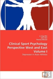 Clinical Sport Psychology Perspective West And East Volume I