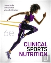 Clinical Sports Nutrition 6th Edition (With Connect)