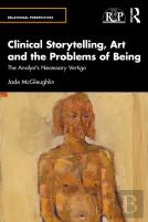 Clinical Storytelling, Art And The Problems Of Being