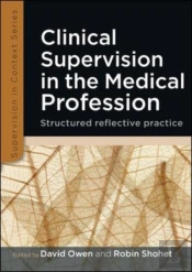 Clinical Supervision In The Medical Profession: Structured Reflective Practice