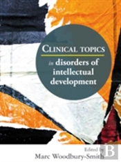 Clinical Topics In Disorders Of Intellectual Development