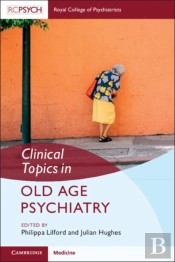 Clinical Topics In Old Age Psychiatry