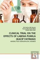 Clinical Trial On The Effects Of Labisia Pumila (Kacip Fatimah)